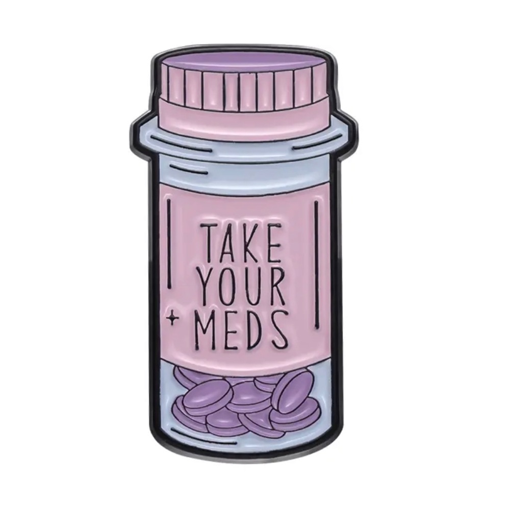 Meds Reminder Enamel Pin Mental Health Antidepressant Pills ADHD Girlfriend Gift